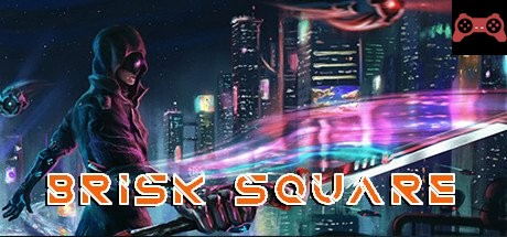 Brisk Square System Requirements