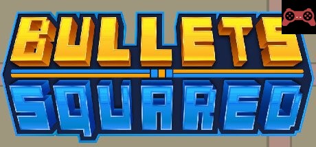 Bullets Squared System Requirements