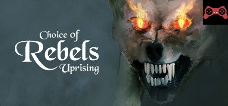 Choice of Rebels: Uprising System Requirements