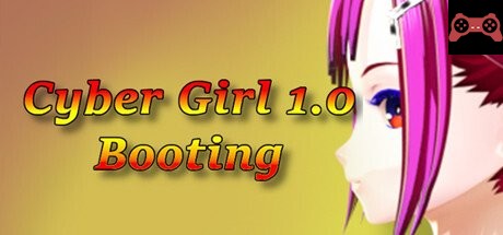 Cyber Girl 1.0: Booting System Requirements