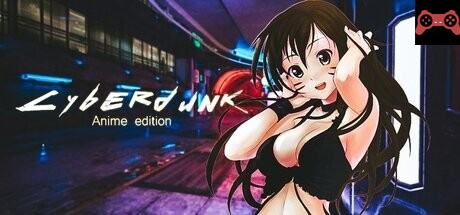Cyberdunk Anime Edition System Requirements