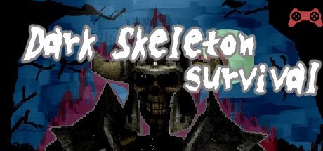 Dark Skeleton Survival System Requirements