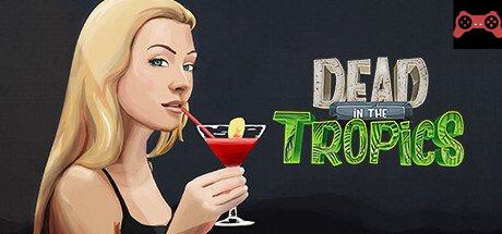 Dead In The Tropics System Requirements