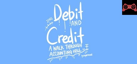 Debit And Credit:A Walk Through Accounting Hell System Requirements