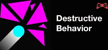 Destructive Behavior System Requirements