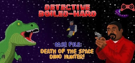 Detective Boiled-Hard / Case File - Death of the Space Dino Hunter System Requirements