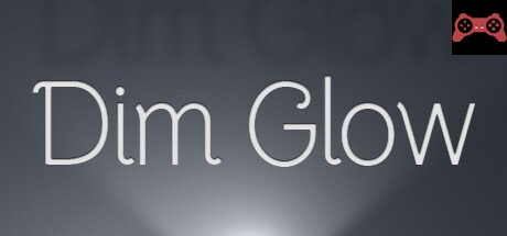 Dim Glow System Requirements