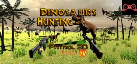 Dinosaur Hunting Patrol 3D Jurassic VR System Requirements