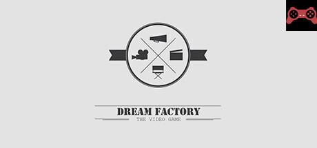 Dream Factory System Requirements