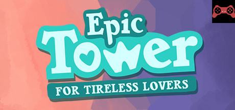 Epic Tower for Tireless Lovers System Requirements