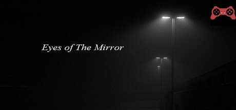 Eyes of The Mirror System Requirements