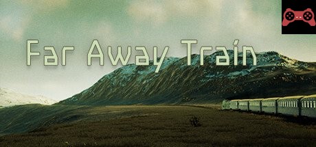 Far Away Train System Requirements