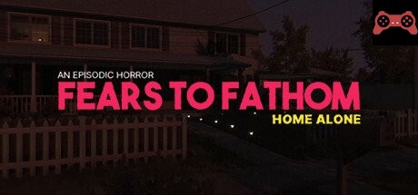 Fears to Fathom - Home Alone System Requirements