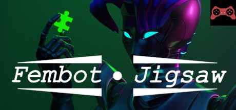 Fembot Jigsaw System Requirements