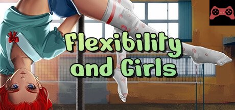 Flexibility and Girls System Requirements