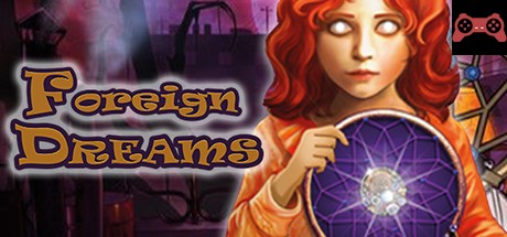 Foreign Dreams System Requirements