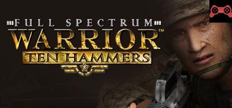 Full Spectrum Warrior: Ten Hammers System Requirements