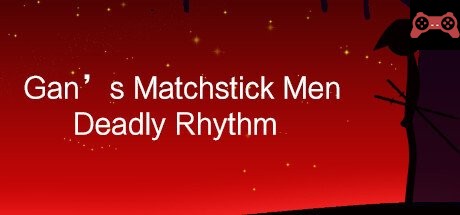 Gan's Matchstick Men:Deadly Rhythm System Requirements