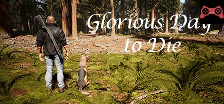 Glorious Day to Die System Requirements