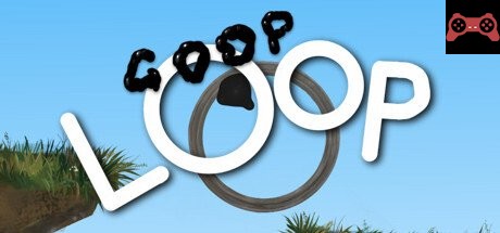 Goop Loop System Requirements