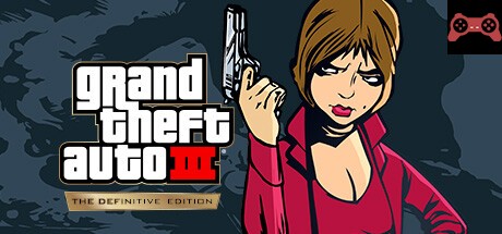Grand Theft Auto III â€“ The Definitive Edition System Requirements
