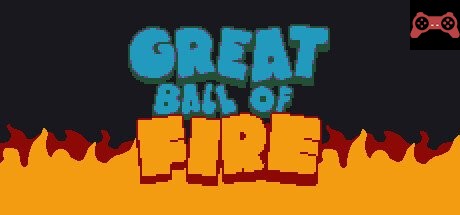 Great Ball of Fire System Requirements