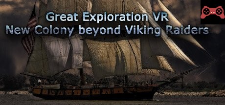 Great Exploration VR: New Colony beyond Viking Raiders System Requirements