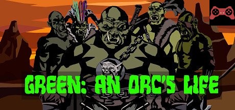 Green: An Orc's Life System Requirements