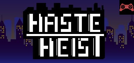 Haste Heist System Requirements