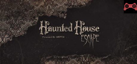 Haunted House Escape: A VR Experience System Requirements