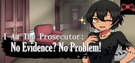 I Am The Prosecutor: No Evidence? No Problem! System Requirements