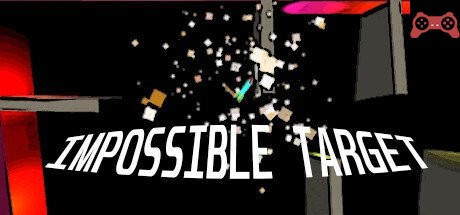 Impossible Target System Requirements