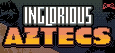 Inglorious Aztecs System Requirements