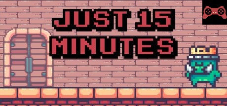 Just 15 minutes System Requirements