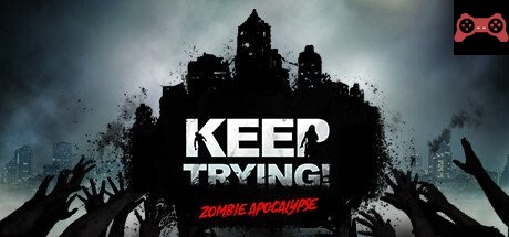 Keep Trying! Zombie Apocalypse System Requirements