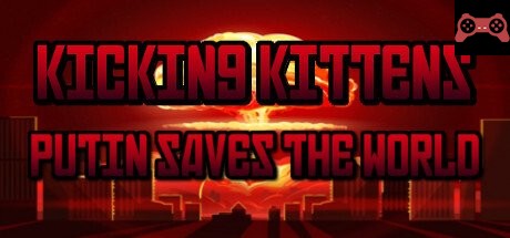 Kicking Kittens: Putin Saves The World System Requirements