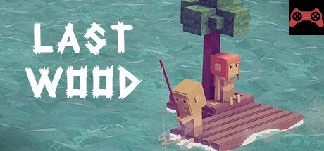 Last Wood System Requirements