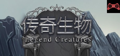 Legend Creatures(ä¼ å¥‡ç”Ÿç‰©) System Requirements
