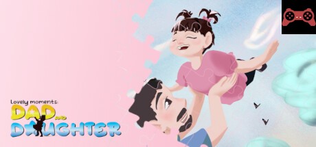 Lovely Moments: Dad and daughter System Requirements