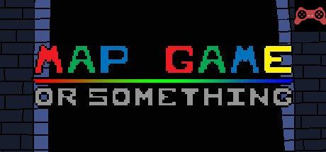 MAP GAME: Or Something System Requirements