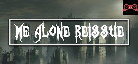 Me Alone Reissue System Requirements