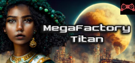 MegaFactory Titan System Requirements