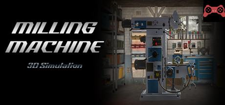 Milling machine 3D System Requirements