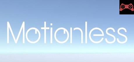 Motionless System Requirements