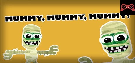 Mummy, mummy, mummy! System Requirements