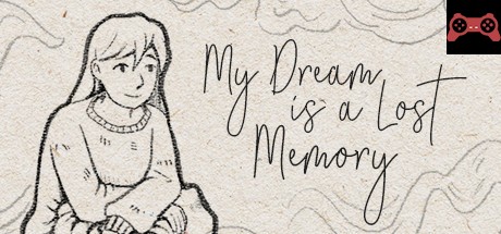 My Dream is a Lost Memory System Requirements