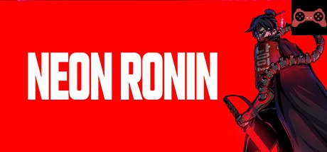 Neon Ronin Playtest System Requirements