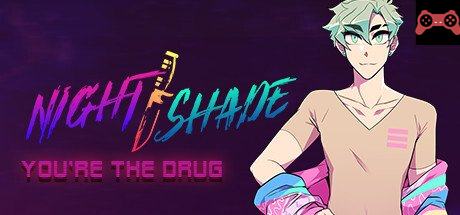 NIGHT/SHADE: You're The Drug System Requirements
