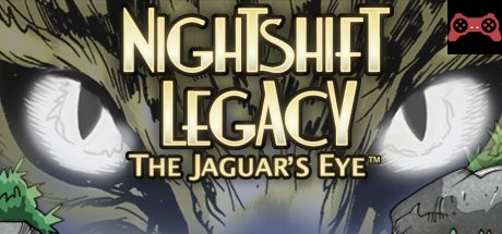 Nightshift Legacy: The Jaguar's Eye System Requirements