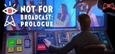 Not For Broadcast: Prologue System Requirements